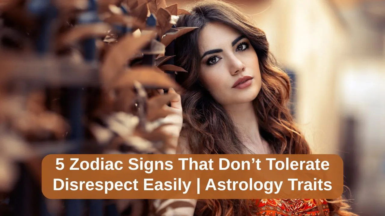 5 Zodiac Signs That Don’t Tolerate Disrespect Easily Astrology Traits