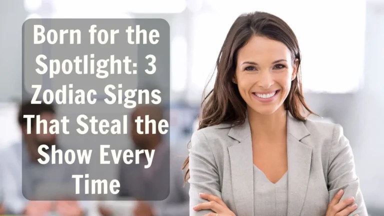 Born for the Spotlight 3 Zodiac Signs That Steal the Show Every Time