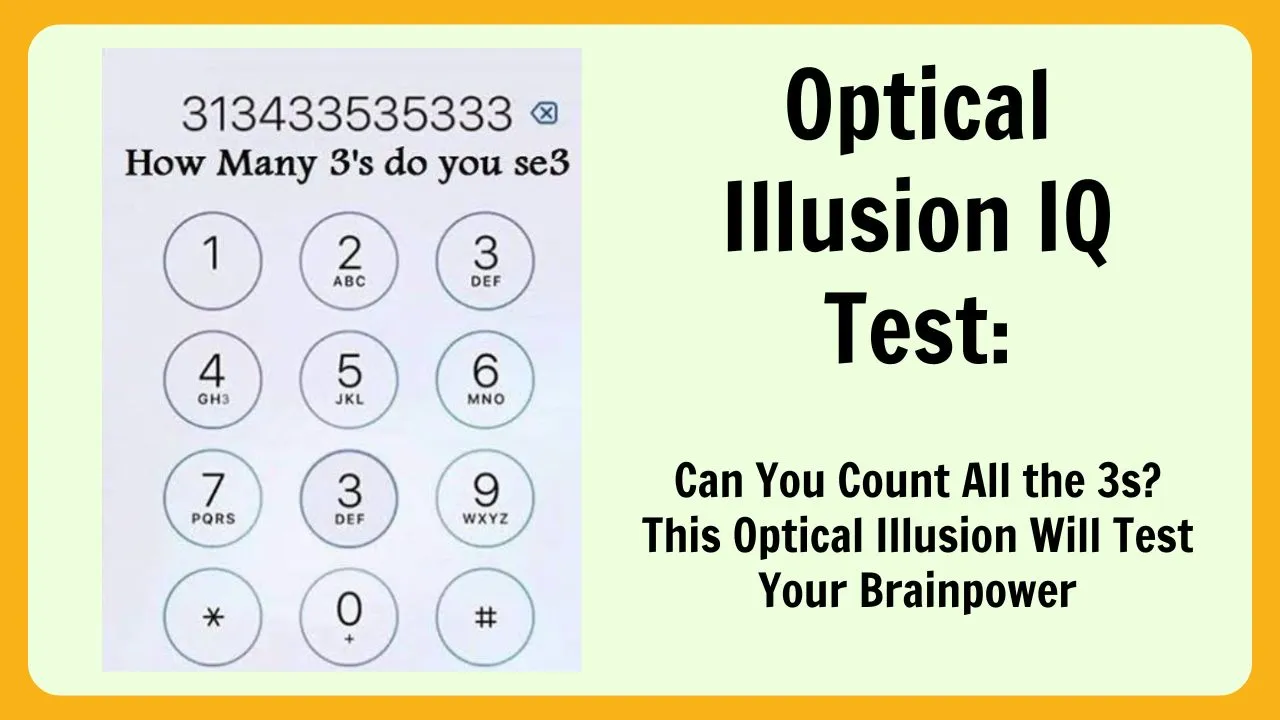 Can You Count All the 3s This Optical Illusion Will Test Your Brainpower
