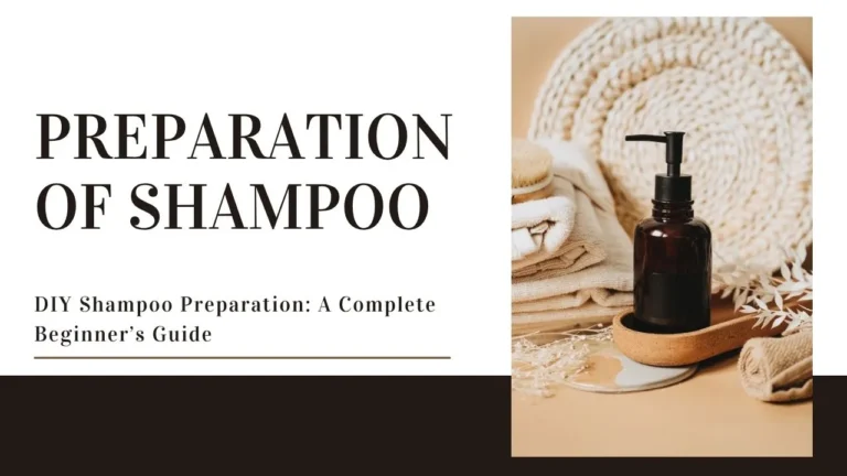 Preparation of Shampoo